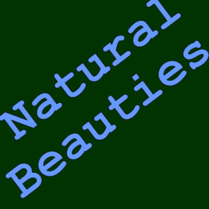 Natural Beauties